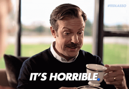 Ted Lasso Horrible GIF - Ted Lasso Horrible Jason Sudeikis - Discover &amp; Share GIFs