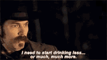 Doc Holliday I Need To Drink Less GIF - Doc Holliday I Need To Drink Less Or Much More GIFs