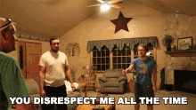 You Disrespect Me All The Time Mcjuggernuggetsgifs GIF - You Disrespect Me All The Time Mcjuggernuggetsgifs Youre Rude To Me GIFs