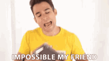 Impossible My Friend Imposible GIF - Impossible My Friend Imposible No Se Puede GIFs