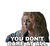 You Dont Care At All Tori Kelly Sticker - You Dont Care At All Tori Kelly Sorry Would Go A Long Way Song Stickers