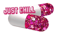 Crazy Pills Just Chill GIF - Crazy Pills Just Chill Chill GIFs