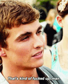 Messed Up GIF - Dave Franco Fucked Up Messed Up GIFs