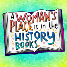A Womans Place Is In The History Books Womens History Month GIF - A Womans Place Is In The History Books History Book History GIFs