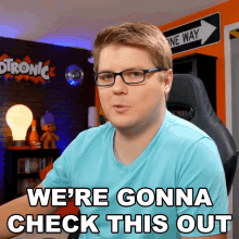 Were Gonna Check This Out Chad Bergström GIF - Were Gonna Check This Out Chad Bergström Chadtronic GIFs