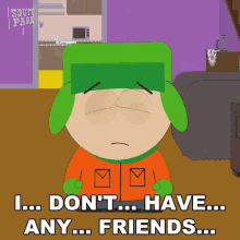 I Dont Have Any Friends Kyle Broflovski GIF - I Dont Have Any Friends Kyle Broflovski South Park GIFs