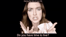 Malinda Time To Live GIF - Malinda Time To Live Do You Have Time To Live GIFs