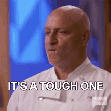 its a tough one top chef tom colicchio its a hard decision to make its a tough decision its a tough one top chef tom colicchio its a hard decision to make its a tough decision