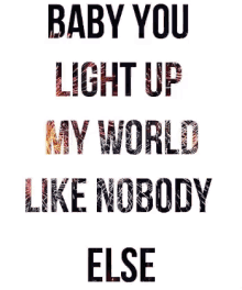 Baby You Light Up My World GIF - Baby You Light Up My World GIFs