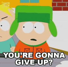 Youre Gonna Give Up Kyle Broflovski GIF - Youre Gonna Give Up Kyle Broflovski South Park GIFs