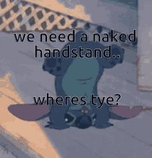 Handstand Tye We Need A Naked Handstand GIF - Handstand Tye We Need A Naked Handstand Lilo And Stitch GIFs
