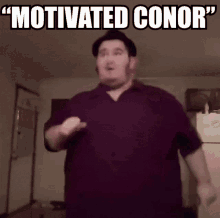 Motivated Conor Mctapper GIF - Motivated Conor Conor Mctapper GIFs