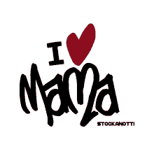 i love mama we are family family i love stockanotti