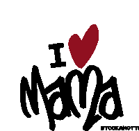 I Love Mama We Are Family Sticker - I Love Mama We Are Family Family Stickers