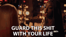 Guard This Shit With Your Life Always Do GIF - Guard This Shit With Your Life Always Do Guard This GIFs