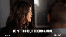 We Put This Out It Becomes A Meme Olivia Benson GIF - We Put This Out It Becomes A Meme Olivia Benson Law And Order Special Victims Unit GIFs