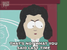Thats Not What You Said Last Time South Park GIF - Thats Not What You Said Last Time South Park You Did It Last Time GIFs