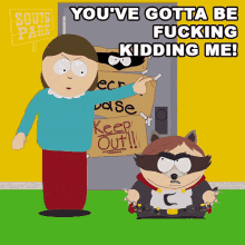 Youve Gotta Be Fucking Kidding Me The Coon GIF - Youve Gotta Be Fucking Kidding Me The Coon Liane Cartman GIFs