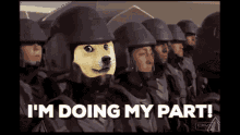 Im Doing My Part Dogecoin GIF - Im Doing My Part Dogecoin Starship Troopers GIFs