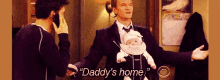 Daddy'S Home - Daddy GIF - Daddy How I Met Your Mother Barney Stinson GIFs