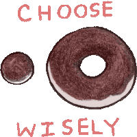 A Donut And A Donut Hole Says "Choose Wisely" In English. Sticker - Everyday Canadian Donuts Food Stickers