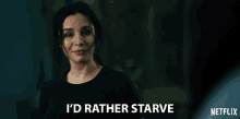 Id Rather Starve Die Of Hunger GIF - Id Rather Starve Die Of Hunger Die From Lack Of Food GIFs