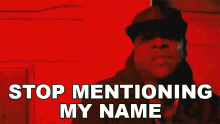 stop mentioning my name jadakiss me song stop calling my name dont talk about me