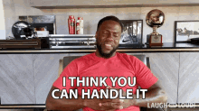 I Think You Can Handle It Very Well Kevin Hart GIF - I Think You Can Handle It Very Well Kevin Hart Cold As Balls GIFs