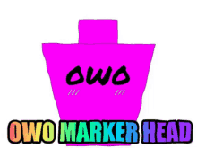 Marker Head Owo GIF - Marker Head Owo GIFs
