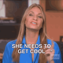She Needs To Get Cool Real Housewives Of New York GIF - She Needs To Get Cool Real Housewives Of New York Rhony GIFs