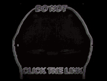 Do Not Click The Link GIF - Do Not Click The Link GIFs