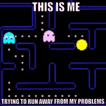 Trying To Run Away From My Problems GIF - Trying To Run Away From My Problems Pacman GIFs