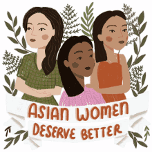asian women deserve better asian women protect asian women respect asian women aapi