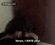 Varun, I Hate Youl.Gif GIF - Varun I Hate Youl Face GIFs