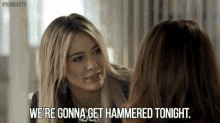We'Re Gonna Get Hammered Tonight. GIF - Younger Tv Younger Tv Land GIFs