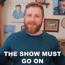 The Show Must Go On Grady Smith GIF - The Show Must Go On Grady Smith The Show Must Carry On GIFs