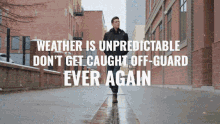 Weather Unpredictable GIF - Weather Unpredictable Dont Get Caught Off Guard GIFs
