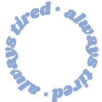 Always Tired Sleepy Sticker - Always Tired Sleepy Exhausted Stickers