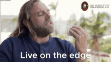 Live On The Edge Living On The Edge GIF - Live On The Edge Living On The Edge On The Edge GIFs