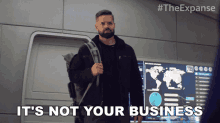 Its Not Your Business Amos Burton GIF - Its Not Your Business Amos Burton The Expanse GIFs
