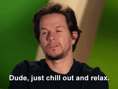 Take It Easy GIF - Mark Wahlberg Just Chill Out And Relax Chill Out GIFs