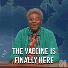 The Vaccine Is Finally Here Willie GIF - The Vaccine Is Finally Here Willie Saturday Night Live GIFs