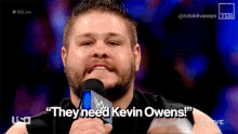 Kevin Owens They Need Kevin Owens GIF - Kevin Owens They Need Kevin Owens Wwe GIFs