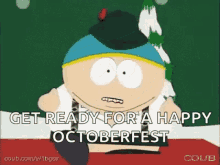 South Park Get Ready For A Happy Octoberfest GIF - South Park Get Ready For A Happy Octoberfest Have A Happy Octoberfest GIFs