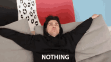 Nothing None GIF - Nothing None When Someone Asks Me What I Did All Weekend GIFs