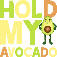 Hold My Avocado Avocado Adventures Sticker - Hold My Avocado Avocado Adventures Joypixels Stickers