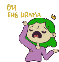Oh The Drama Drama Sticker - Oh The Drama Drama Una Reina Del Drama Stickers