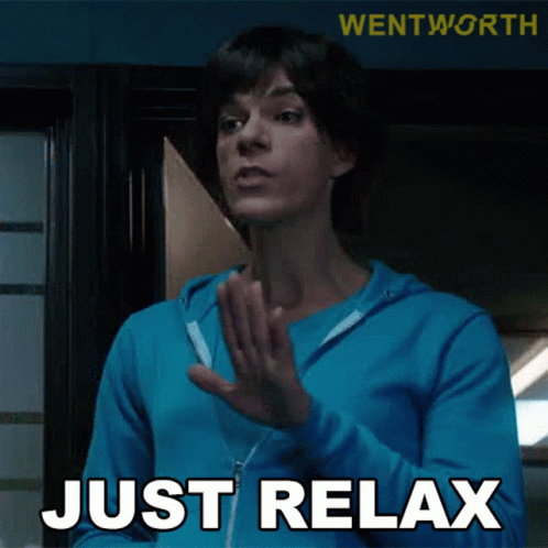 Just Relax Maxine Conway GIF - Just Relax Maxine Conway Wentworth GIFs
