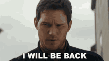 I Will Be Back Dan Forester GIF - I Will Be Back Dan Forester Chris Pratt GIFs