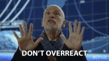 Dont Overreact Dr Adrian Mallory GIF - Dont Overreact Dr Adrian Mallory John Malkovich GIFs